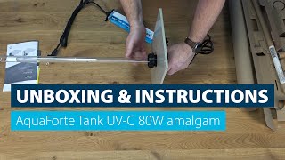 UNBOXING amp INSTRUCTIONS  AquaForte Tank UVC 80W amalgam [upl. by Claus]