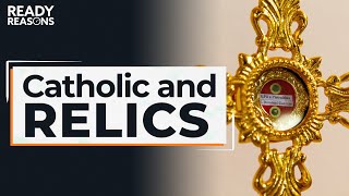 Why Do Catholics Keep Relics  Ready Reasons  Joe Heschmeyer [upl. by Ingraham]