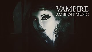 Vampire Ambient [upl. by Voss]