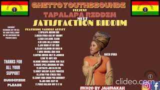 XPLOSIVE GHETTOYOUTHSSOUNDZ PRESENTTAPALAPA RIDDIMMEETSATISFACTION RIDDIMFT VARIOUS ARTISTS [upl. by Anamuj]