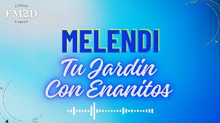 Melendi  Tu Jardin Con Enanitos lyrics video [upl. by Ytak]