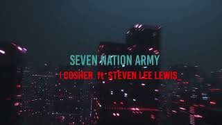 DJ Cosher Featuring Steven Lee Lewis  Seven Nation Army Official Music Video [upl. by Farr]