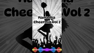 quotMama Mia Cheermix Vol 2 Ultimate Cheerleading Mix for High Energyquot remix popmusic cheerdannce [upl. by Leihcar]