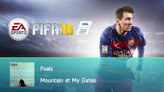 Foals  Mountain at My Gates FIFA 16 Soundtrack [upl. by Yraeg467]