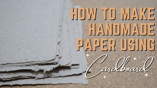 DIY  How to Make Handmade Kraft Paper from Cardboard  PAPER MAKING [upl. by Lleoj]