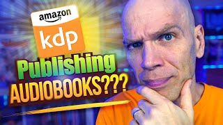 HUGE NEWS KDP Publishing Audiobooks [upl. by Itisahc]