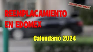 Reemplacamiento 2024 calendario para reemplacar en el Estado de México ¿cuando debes reemplacar [upl. by Jacey]