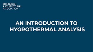 EAA Events  An Introduction to Hygrothermal Analysis [upl. by Eeral22]