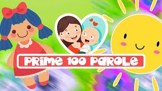 Le Mie Prime 100 Parole 👶🏻🎴 Video Educativo con Flashcard per Bambini e Neonati [upl. by Doralynne]