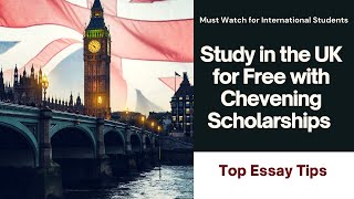 Full Scholarship in the UK  Chevening and Tips for STAND OUT Essays [upl. by Nylahs]