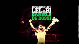 LeLBi  Daniele De Rossi  BLV 2015 [upl. by Valentino]