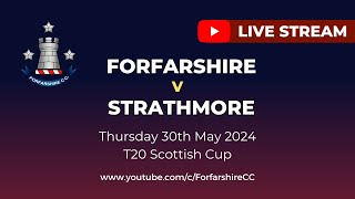 REPLAY  Forfarshire v Strathmore  T20 Scottish Cup  Thursday 30th May 2024 [upl. by Divod]