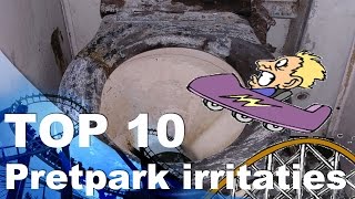 TOP 10 IRRITATIES IN EEN PRETPARK [upl. by Winna]