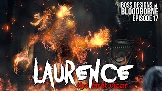 Laurence the First Vicar  Boss Designs of Bloodborne 17 blind run [upl. by Omrelliug]