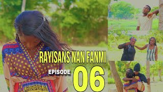 RAYISANS NAN FANMI EPISODE 6 istwa yon jèn gason ki touye frel pou tet byen paranl [upl. by Notecnirp1]