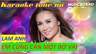 KARAOKE Em Cũng Cần Một Bờ Vai Karaoke tone nữ Beat chuẩn hay [upl. by Elga]