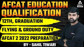 AFCAT Education Qualification  12th Graduation  Flying amp Ground Duty  AFCAT 2 2022 Preparation [upl. by Nims883]