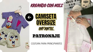 CAMISETA OVERSIZE INFANTIL  Patronaje Fácil [upl. by Fidela4]