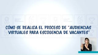 EntérateCNSC qué son y cómo se realizan quotAudiencias Virtuales para Escogencia de Vacantesquot [upl. by Assetal]