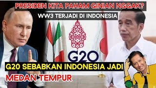 🔴WASPADA❗G20 POTENSI BISA JADIKAN INDONESIA MEDAN TEMPUR RUS A UKRAINABOSSMAN MARDIGU [upl. by Nwahsyd]