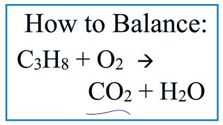 How to Balance C3H8  O2  CO2  H2O Propane Combustion Reaction [upl. by Isidor]