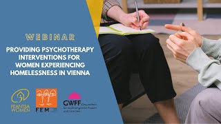 Providing Psychotherapy Interventions for Women Experiencing Homelessness in Vienna [upl. by Enert]