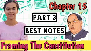 Chapter 15 Framing The Constitution I Part 3 I Class 12th History [upl. by Enyamart]