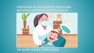 Dica rápida sobre profilaxia da endocardite infecciosa nos procedimentos odontológicos [upl. by Wrdna]