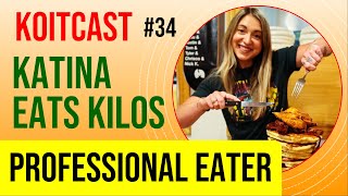 KoitCast  Episode 34  Katina Eats Kilos  Professional Eater amp Youtuber [upl. by Rozella]