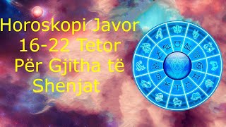 Horoskopi Javor 1622 Tetor 2023 🍀🙏🏻❤️ Per te Gjitha shenjat [upl. by Fay]