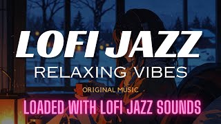 （LOFI JAZZ MUSIC）an album rich in the sensations of LOFI JAZZ [upl. by Lap988]