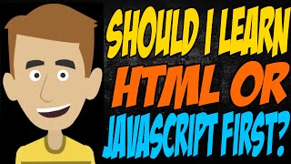 Should I Learn HTML or JavaScript First [upl. by Milstone196]