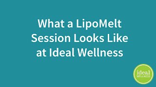 What a LipoMelt Session Looks Like at Ideal Wellness [upl. by Leona]