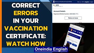 Covid19 Rectify errors in your vaccination certificate through CoWin portal Watch the Video [upl. by Teodora123]