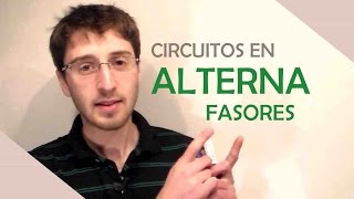 Circuitos en Alterna  Fasores  El Traductor [upl. by Imhsar]