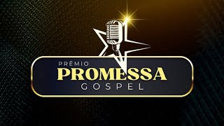 Prêmio Promessa Gospel🏆 [upl. by Nnagrom]