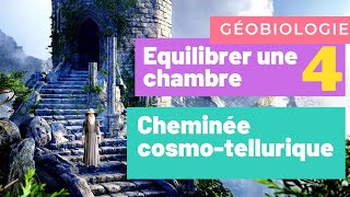 Comment neutraliser une cheminée cosmotellurique [upl. by Taro]