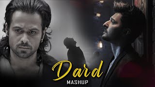 Dard Mashup  Pehle Bhi Main  Sajni  Vishal Mishra  Hansel D  Bollywood Sad Songs [upl. by Thanos]