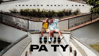 Leonardo Gashi x Enes  Pa Ty Official Video [upl. by Schrick591]