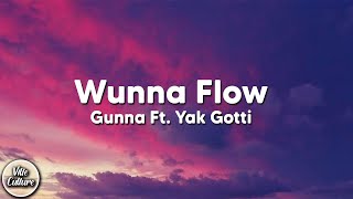 Gunna  WUNNA FLOW feat Yak Gotti Lyric [upl. by Innej]