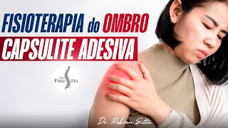 OMBRO CONGELADO CAPSULITE ADESIVA TRATAMENTO com FISIOTERAPIA ESPECIALIZADA Clínica Dr Robson Sitta [upl. by Knowlton]