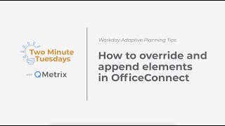 How to override and append elements in OfficeConnect  Workday Adaptive Planning [upl. by Cand297]