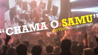 quotChama o SAMUquot  Ramon Schnayder Ao vivo Chopptime [upl. by Ssilb898]