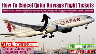 How To Cancel Qatar Airways Flight Tickets  Flights Assistance  Flight Cancellation Policy [upl. by Reh347]