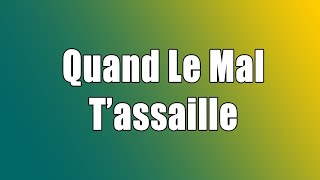 Quand Le Mal Tassaille  52 Melodie Joyeuse Français [upl. by Horatius]