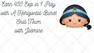 Tsum Tsum Treasure Hunt Event  Earn 455 Exp in 1 Play with A Horizontal Burst Skill Tsum  Jasmine [upl. by Fleischer]