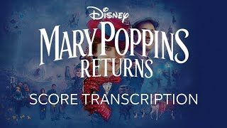 Mary Poppins Returns quotOverturequot  Score Transcription [upl. by Kirsteni346]