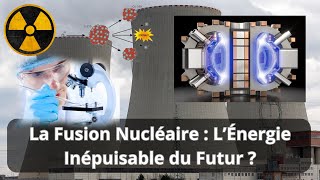 La Fusion Nucléaire  L’Énergie Inépuisable du Futur [upl. by Alecram124]