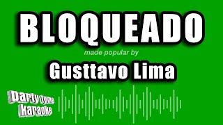 Gusttavo Lima  Bloqueado Versão Karaokê [upl. by Llehsal]