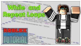 Beginners Roblox Scripting Tutorial 12  While and Repeat Loops Beginner to Pro 2019 [upl. by Nidla]